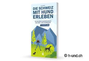 Hundebuch: Die Schweiz mit Hund erleben
